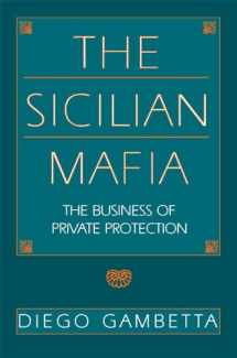 9780674807426-0674807421-The Sicilian Mafia: The Business of Private Protection