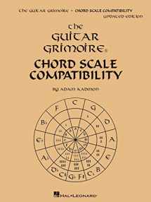 9781480337664-1480337668-Guitar Grimoire - Chord Scale Compatibility - Updated Edition by Adam Kadmon