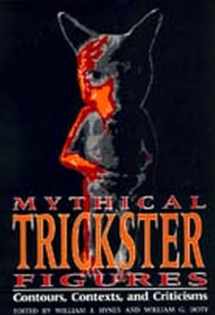 9780817308575-0817308571-Mythical Trickster Figures: Contours, Contexts, and Criticisms