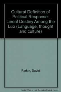 9780125456500-0125456506-Cultural Definition of Political Response: Lineal Destiny Among the Luo