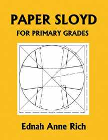 9781633340930-1633340937-Paper Sloyd: A Handbook for Primary Grades (Yesterday's Classics)