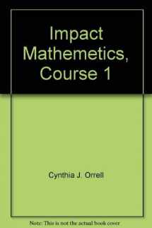 9780078609107-0078609100-Impact Mathemetics, Course 1