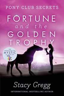 9780007270323-0007270321-Fortune and the Golden Trophy (Pony Club Secrets) (Book 7)