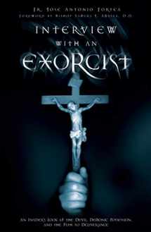 9781932645965-1932645969-Interview With an Exorcist: An Insider's Look at the Devil, Demonic Possession, and the Path to Deliverance