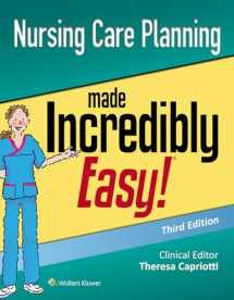 9781496382566-1496382560-Nursing Care Planning Made Incredibly Easy (Incredibly Easy! Series)