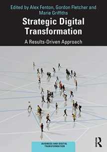 9780367031077-0367031078-Strategic Digital Transformation: A Results-Driven Approach (Business and Digital Transformation)
