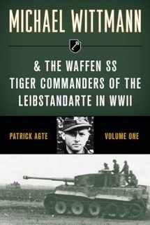 9780811739320-0811739325-Michael Wittmann & the Waffen SS Tiger Commanders of the Leibstandarte in WWII (Volume 1)