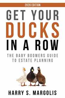 9781733931038-1733931031-Get Your Ducks in a Row: The Baby Boomers Guide to Estate Planning – 2020 EDITION