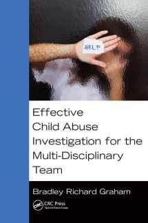 9781482243123-1482243121-Effective Child Abuse Investigation for the Multi-Disciplinary Team