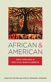 9780814760703-0814760708-African & American: West Africans in Post-Civil Rights America (Nation of Nations, 24)