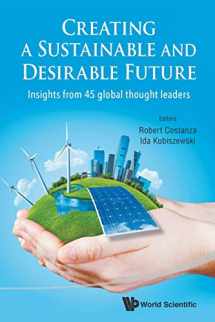 9789814630252-981463025X-Creating A Sustainable And Desirable Future: Insights From 45 Global Thought Leaders