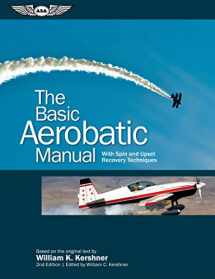 9781619541009-1619541009-The Basic Aerobatic Manual: With Spin and Upset Recovery Techniques (The Flight Manuals Series)