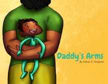 9780578436562-0578436566-Daddy's Arms