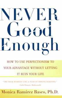 9780684862934-068486293X-NEVER GOOD ENOUGH: How to use Perfectionism to Your Advantage Without Letting it Ruin Your Life