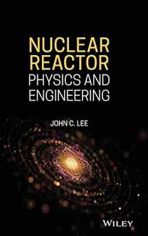 9781119582328-1119582326-Nuclear Reactor: Physics and Engineering (Wiley - IEEE)