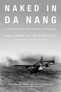 9780760339169-0760339163-Naked in Da Nang: A Forward Air Controller in Vietnam