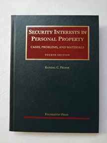 9781599416397-1599416395-Security Interests in Personal Property, 4th (University Casebook Series)