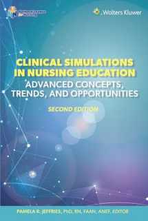 9781975206406-1975206401-Clinical Simulations in Nursing Education: Advanced Concepts, Trends, and Opportunities (NLN)