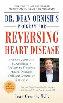 9780804110389-0804110387-Dr. Dean Ornish's Program for Reversing Heart Disease: The Only System Scientifically Proven to Reverse Heart Disease Without Drugs or Surgery