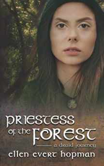 9781733386692-1733386696-Priestess of the Forest: A Druid Journey (The Druid Trilogy)