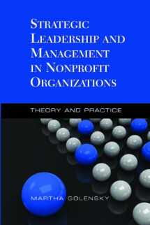 9781933478685-1933478683-Strategic Leadership and Management in Nonprofit Organizations