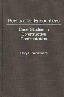9780275930912-0275930912-Persuasive Encounters: Case Studies in Constructive Confrontation
