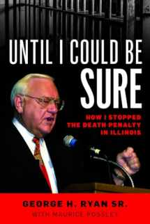 9781538134542-1538134543-Until I Could Be Sure: How I Stopped the Death Penalty in Illinois