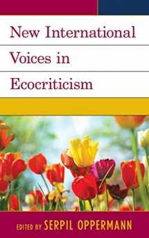 9781498501477-1498501478-New International Voices in Ecocriticism (Ecocritical Theory and Practice)