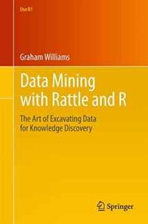 9781441998897-1441998896-Data Mining with Rattle and R: The Art of Excavating Data for Knowledge Discovery (Use R!)