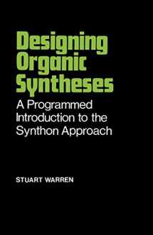 9780471996125-0471996122-Designing Organic Syntheses: A Programmed Introduction to the Synthon Approach