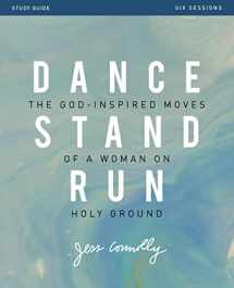 9780310090212-0310090210-Dance, Stand, Run Bible Study Guide: The God-Inspired Moves of a Woman on Holy Ground
