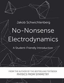 9781790842117-1790842115-No-Nonsense Electrodynamics: A Student Friendly Introduction