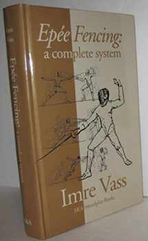 9780965946834-0965946835-Epee Fencing: A Complete System