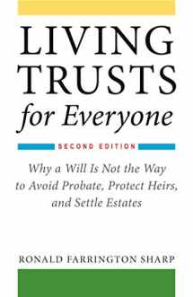 9781621535676-1621535673-Living Trusts for Everyone: Why a Will Is Not the Way to Avoid Probate, Protect Heirs, and Settle Estates (Second Edition)
