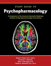 9781585623549-1585623547-Psychopharmacology: Study Guide to Psychopharmacology: a Companion to the American Psychiatric Publishing Textbook of Psychopharmacology