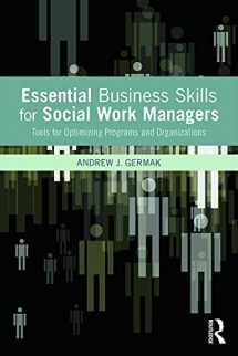 9780415643931-0415643937-Essential Business Skills for Social Work Managers: Tools for Optimizing Programs and Organizations