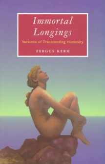 9780268011802-026801180X-Immortal Longings: Versions of Transcending Humanity