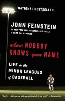 9780307949585-0307949583-Where Nobody Knows Your Name: Life in the Minor Leagues of Baseball (Anchor Sports)