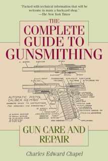 9781632202697-1632202697-The Complete Guide to Gunsmithing: Gun Care and Repair