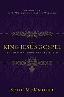9780310531456-0310531454-The King Jesus Gospel: The Original Good News Revisited