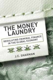 9780801450181-0801450187-The Money Laundry: Regulating Criminal Finance in the Global Economy (Cornell Studies in Political Economy)