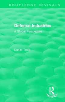 9781138541993-1138541990-Routledge Revivals: Defence Industries (1988): A Global Perspective
