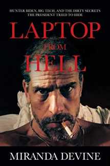 9781637581056-163758105X-Laptop from Hell: Hunter Biden, Big Tech, and the Dirty Secrets the President Tried to Hide