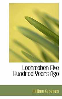 9780554936727-0554936720-Lochmaben Five Hundred Years Ago