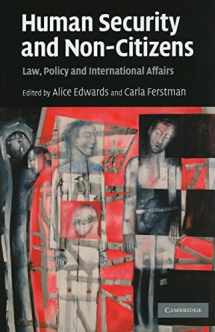 9780521734943-0521734940-Human Security and Non-Citizens: Law, Policy and International Affairs