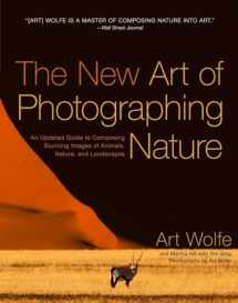 9780770433154-0770433154-The New Art of Photographing Nature: An Updated Guide to Composing Stunning Images of Animals, Nature, and Landscapes