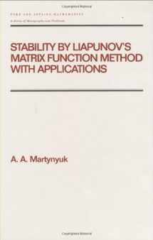 9780824701918-0824701917-Stability by Liapunov's Matrix Function Method with Applications (Chapman & Hall/CRC Pure and Applied Mathematics)