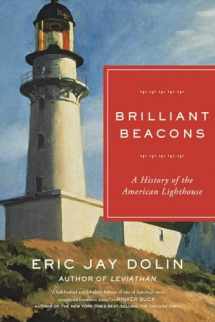 9781631492501-1631492500-Brilliant Beacons: A History of the American Lighthouse