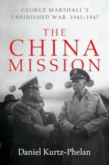 9780393240955-0393240959-The China Mission: George Marshall's Unfinished War, 1945-1947