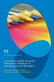 9781137592354-1137592354-A Practical Guide to Social Interaction Research in Autism Spectrum Disorders (The Language of Mental Health)